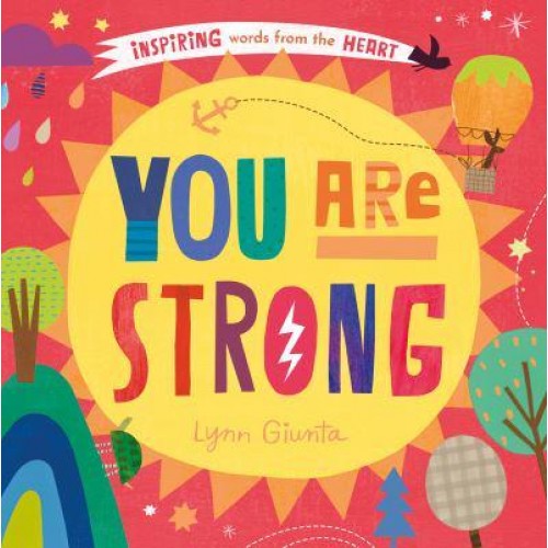 You Are Strong Inspiring Words from the Heart