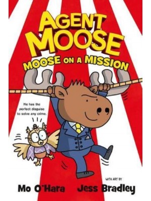 Moose on a Mission - Agent Moose
