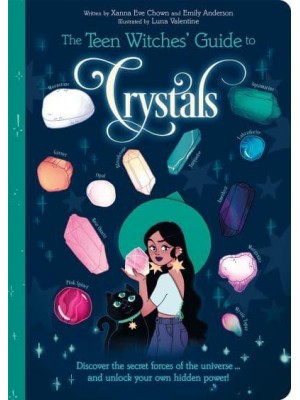 The Teen Witches' Guide to Crystals - The Teen Witches' Guides