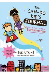 The Can-Do Kid's Journal Discover Your Confidence Superpower!