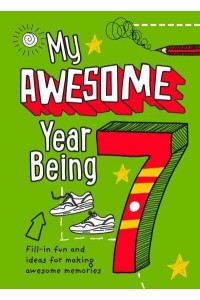 My Awesome Year Being 7