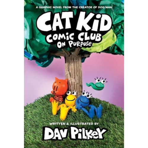 Cat Kid Comic Club. On Purpose - Cat Kid Comic Club