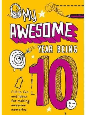My Awesome Year Being 10
