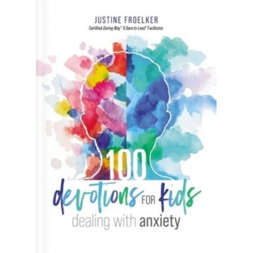 100 Devotions for Kids Dealing With Anxiety
