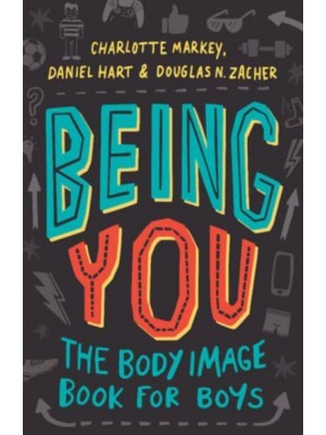 Being You The Body Image Book for Boys