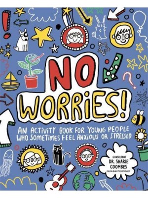 No Worries! Mindful Kids An Activity Book for Children Who Sometimes Feel Anxious or Stressed - Mindful Kids