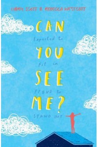 Can You See Me? Expected to Fit in, Proud to Stand Out
