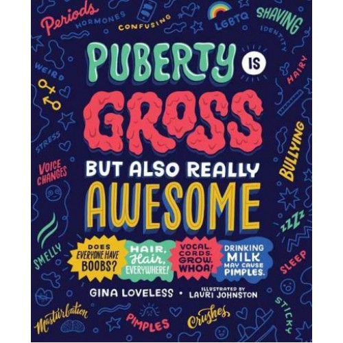 Puberty Is Gross but Also Really Awesome