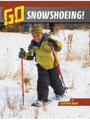 Go Snowshoeing! - Wild Outdoors