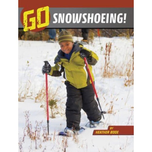 Go Snowshoeing! - Wild Outdoors