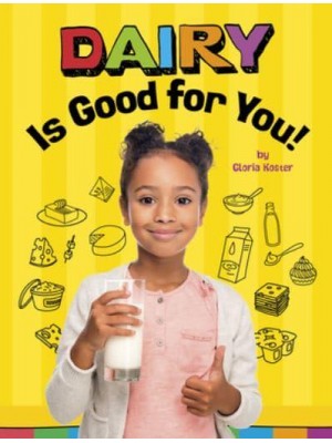 Dairy Is Good for You! - Healthy Foods