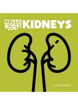 Kidneys - Hello, Body!