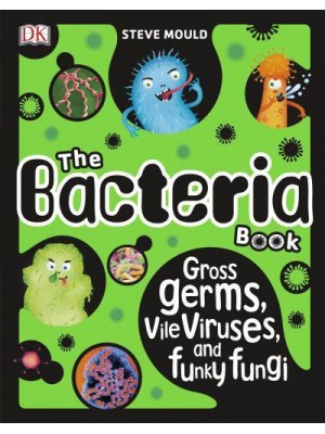 The Bacteria Book - The Science Book Series