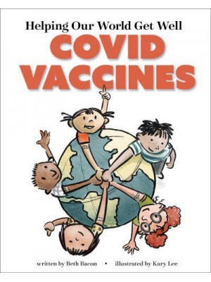Helping Our World Get Well COVID Vaccines