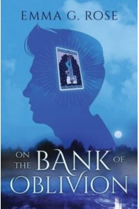 On the Bank of Oblivion