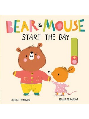 Bear and Mouse Start the Day - Bear and Mouse