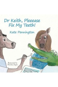 Dr Keith, Pleeease Fix My Teeth!