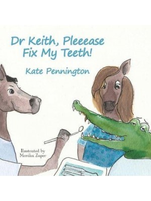 Dr Keith, Pleeease Fix My Teeth!