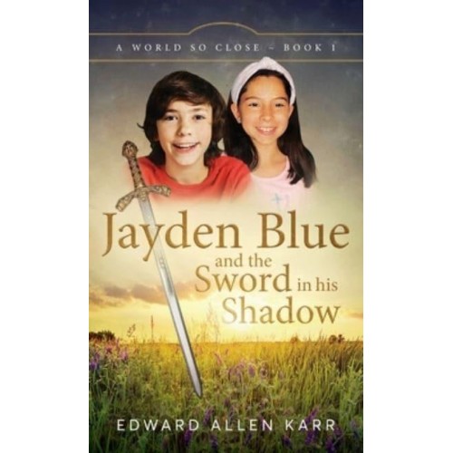 Jayden Blue and The Sword in His Shadow