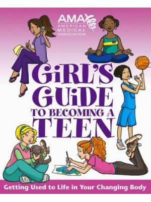 American Medical Association Girl's Guide to Becoming a Teen