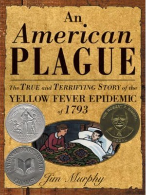 An American Plague The True and Terrifying Story of the Yellow Fever Epidemic of 1793