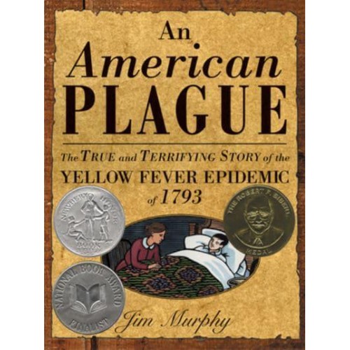 An American Plague The True and Terrifying Story of the Yellow Fever Epidemic of 1793