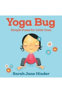 Yoga Bug Simple Poses for Little Ones
