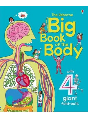 The Usborne Big Book of the Body - Big Books