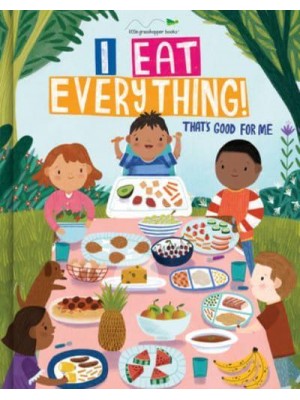 I Eat Everything! That's Good for Me - Early Learning