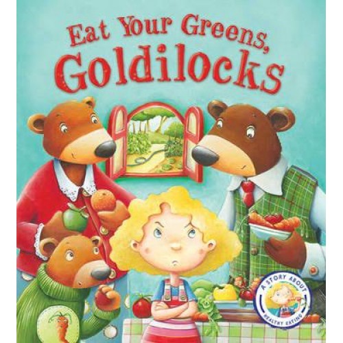 Eat Your Greens, Goldilocks
