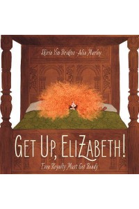 Get Up, Elizabeth!
