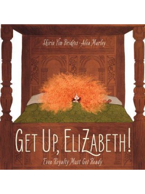 Get Up, Elizabeth!