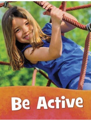 Be Active - Health and My Body