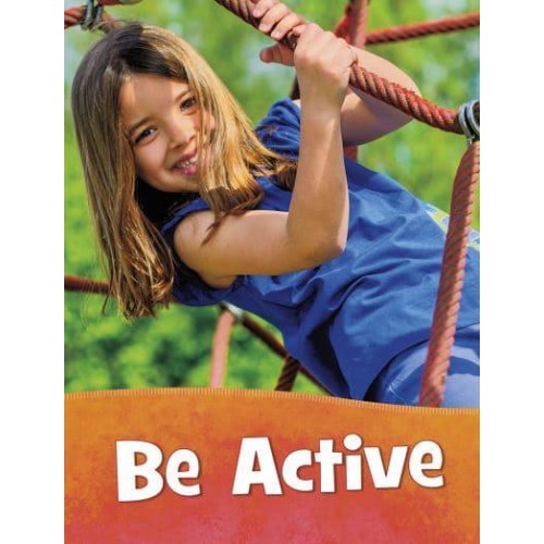 Be Active - Health and My Body
