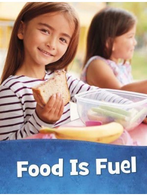 Food Is Fuel - Health and My Body