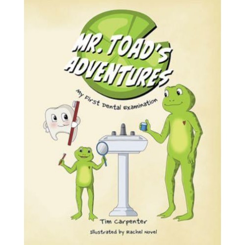Mr. Toad's Adventures: My First Dental Examination