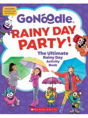 Rainy Day Party! The Ultimate Rainy Day Activity Book (Gonoodle) (Media Tie-In)