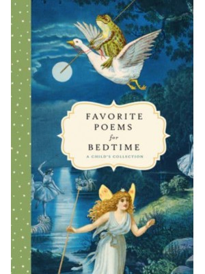 Favorite Poems for Bedtime A Child's Collection - Favorite Poems for Kids