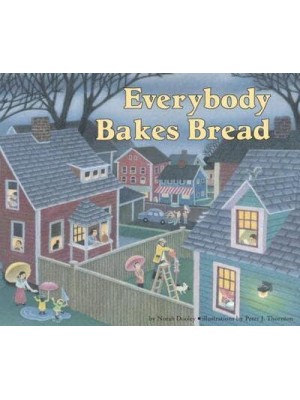 Everybody Bakes Bread - Carolrhoda Picture Books