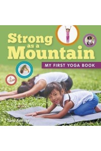 Strong as a Mountain My First Yoga Book