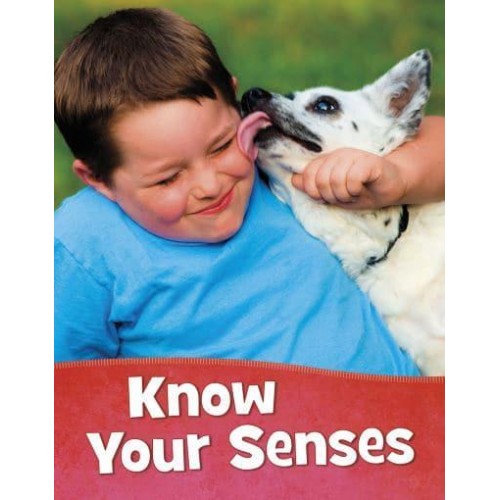 Know Your Senses - Health and My Body