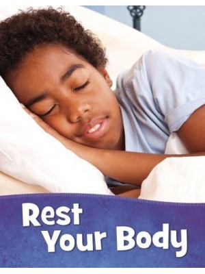 Rest Your Body - Health and My Body