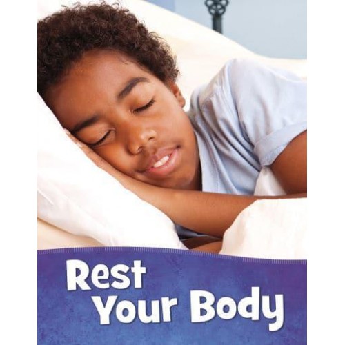 Rest Your Body - Health and My Body