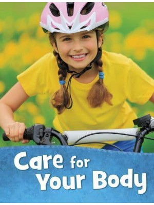 Care for Your Body - Health and My Body
