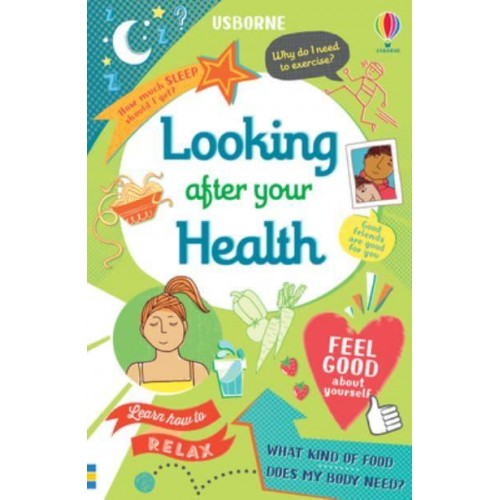 Looking After Your Health - Usborne Life Skills