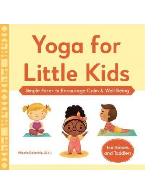 Yoga for Little Kids Simple Poses to Encourage Calm & Well-Being