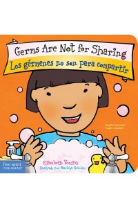 Germs Are Not for Sharing Los Gérmenes No Son Para Compartir - The Best Behavior Series
