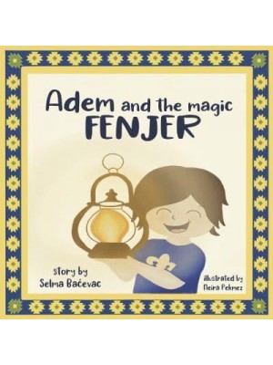 Adem and The Magic Fenjer A Moving Story About Refugee Families