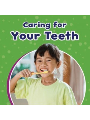 Caring for Your Teeth - Take Care of Yourself