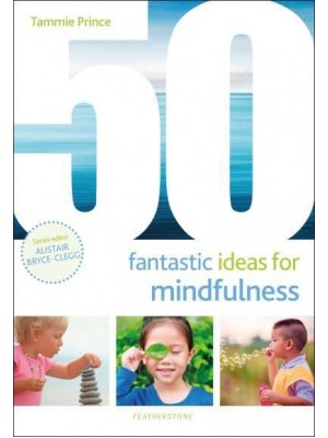 50 Fantastic Ideas for Mindfulness - 50 Fantastic Ideas